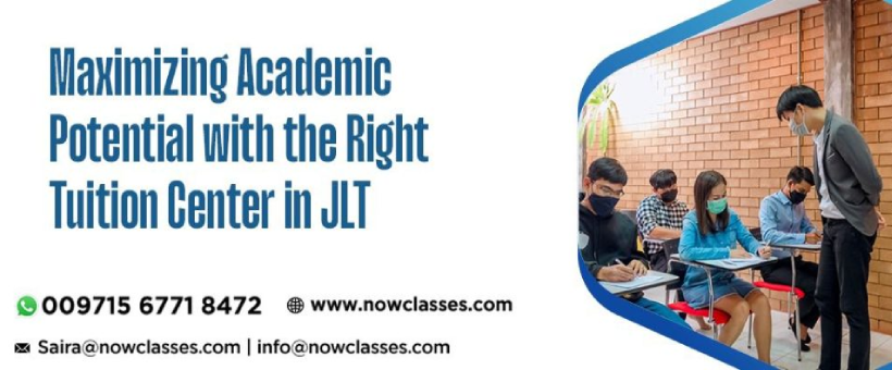 Maximizing Academic Potential with the Right Tuition Center in JLT