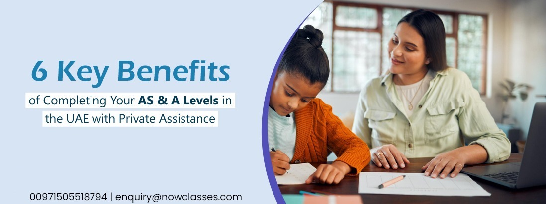 Benifits of AS & A Levels in the UAE