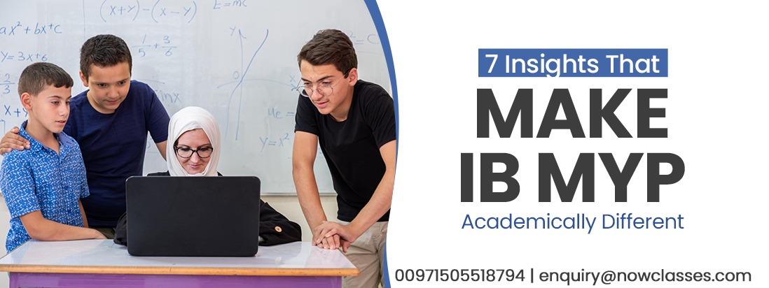 7 Insights That  Make IB MYP Academically Different