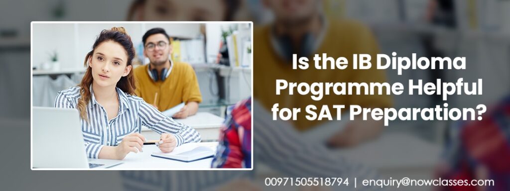 Is the IB Diploma Programme Helpful for SAT Preparation?