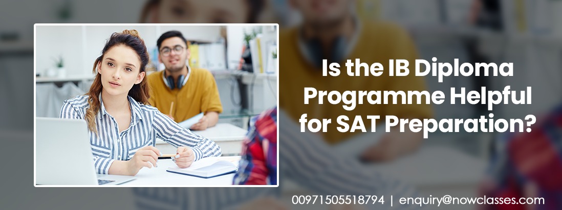 Is the IB Diploma Programme Helpful for SAT Preparation?