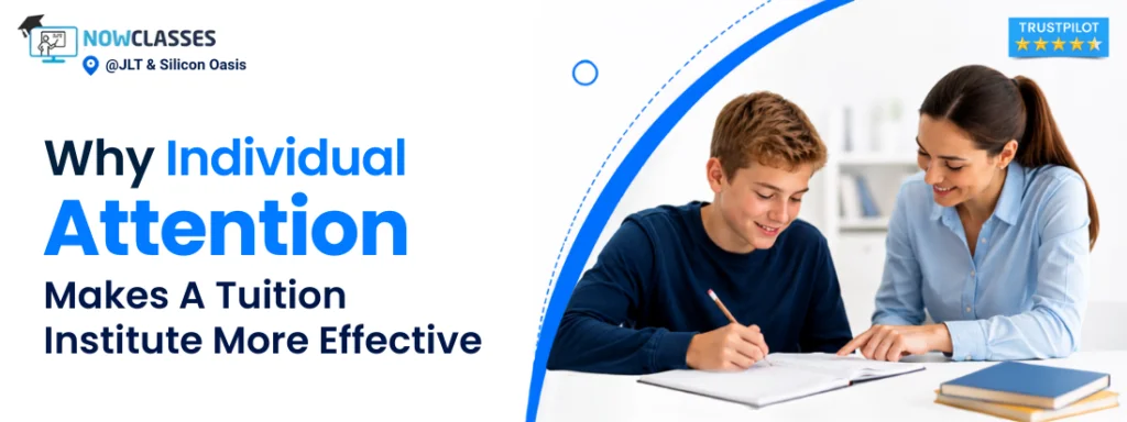 Why Individual Attention Makes A Tuition Institute More Effective